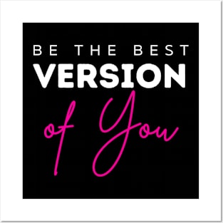 Be The Best Version Of You self love Posters and Art